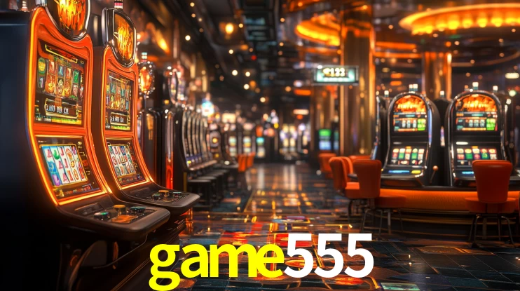 Explore as vantagens do game555: serviço profissional e confiabilidade